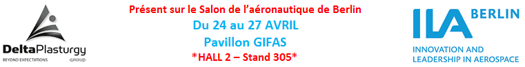 DELTA PLASTURGY, AU SALON AÉRONAUTIQUE DE BERLIN